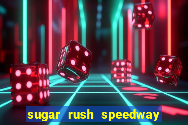 sugar rush speedway download android